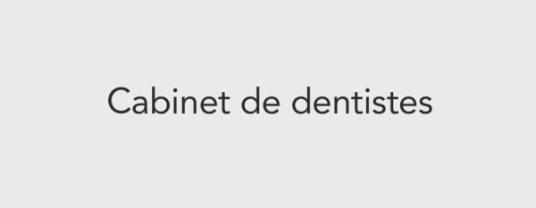 Cabinet de dentistes