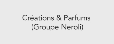 Créations &amp; Parfums (groupe Neroli)