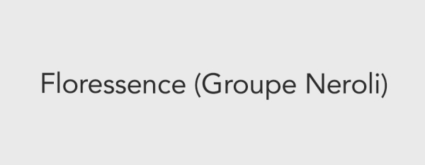 Floressence (groupe Neroli)