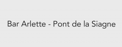 Bar Arlette - Pont de la Siagne